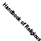 Handbook of Religious Experience (RELIGION EDUCATION PRESS HANDBOOK) By Ralph W